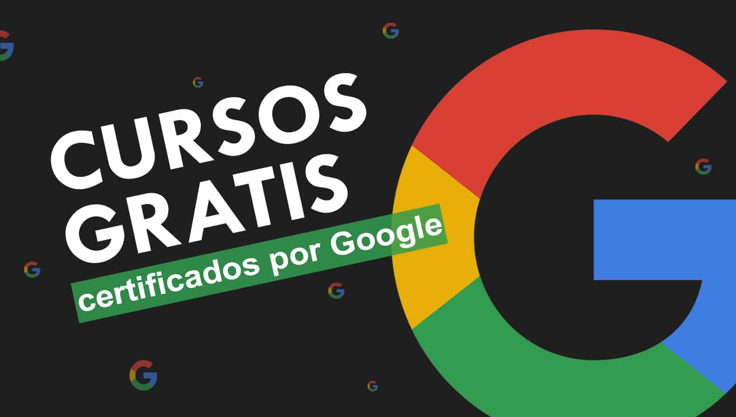 Cursos gratuitos de Google para impulsar tu carrera profesional